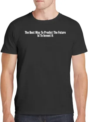 The Best Way to Predict The Future is to Invent It - Men's Soft Comfortable Short Sleeve T-Shirt CP05 Black